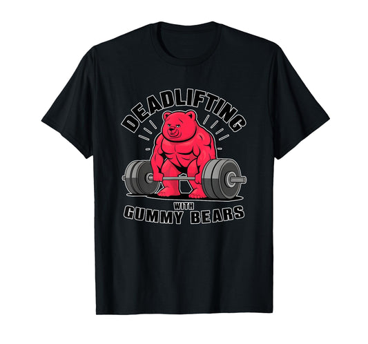 Deadlifting with gummybears Tee for Fitness workout Junkies T-Shirt