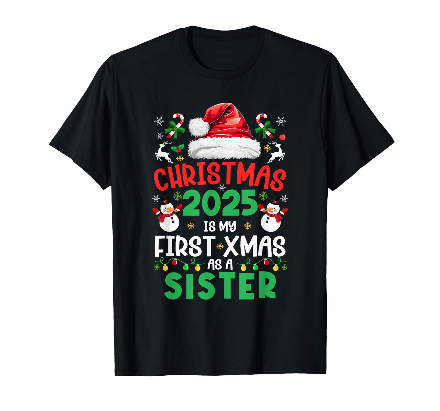 Funny Christmas 2025 is My First Xmas As A Sister Family T-Shirt