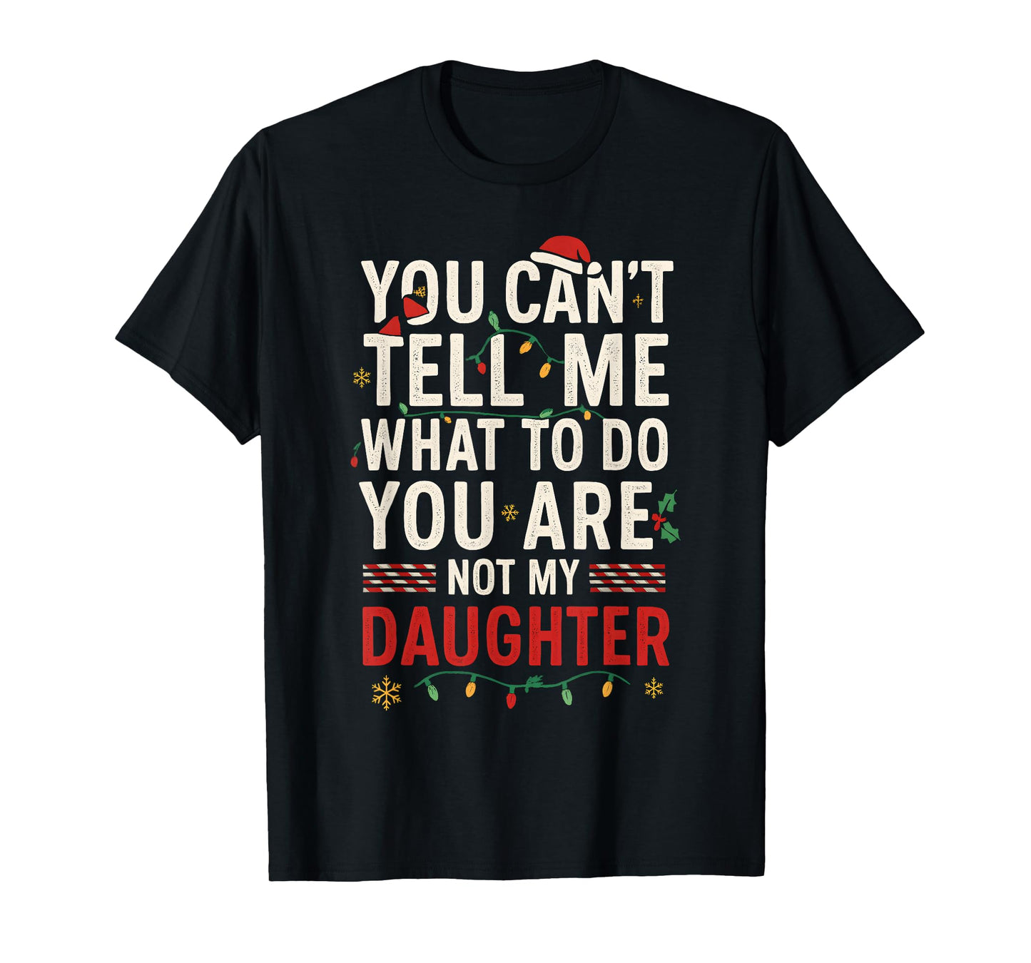Funny Daughter Quote Holiday Candy Cane Artwork T-Shirt