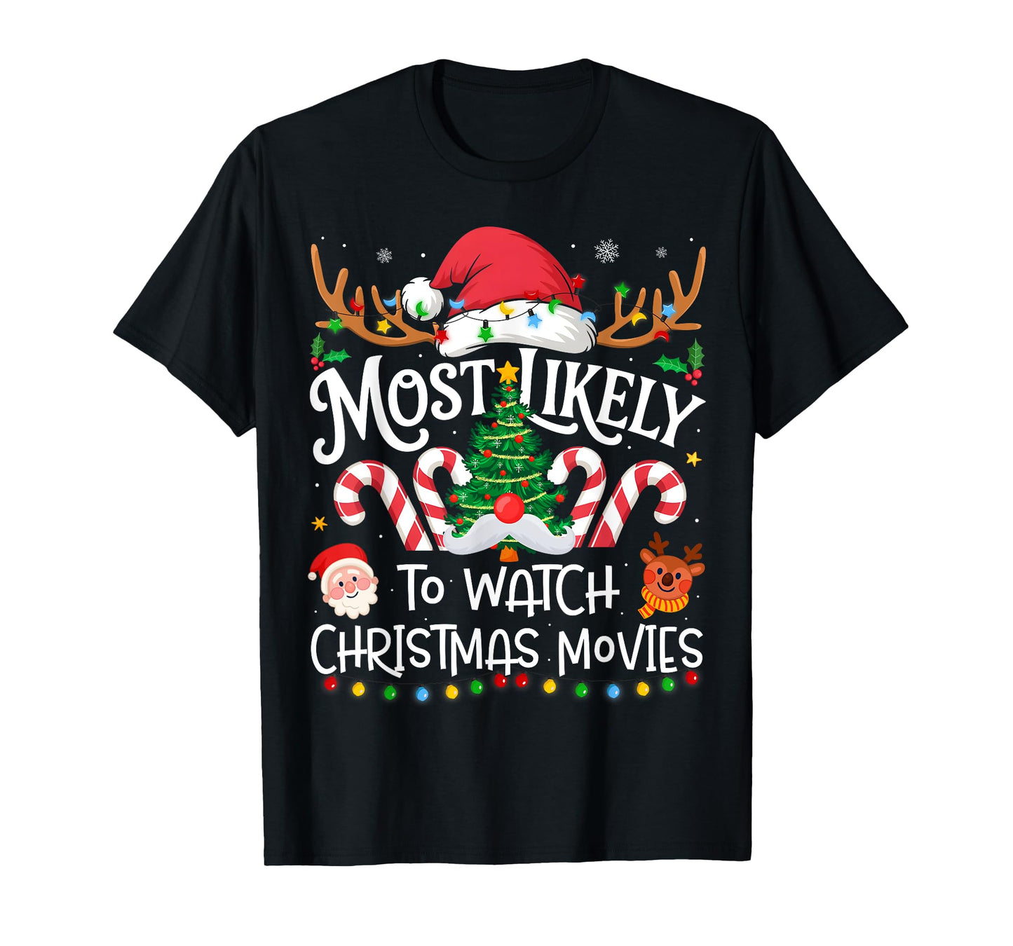 Most Likely to Watch Christmas Movies Family Christmas T-Shirt