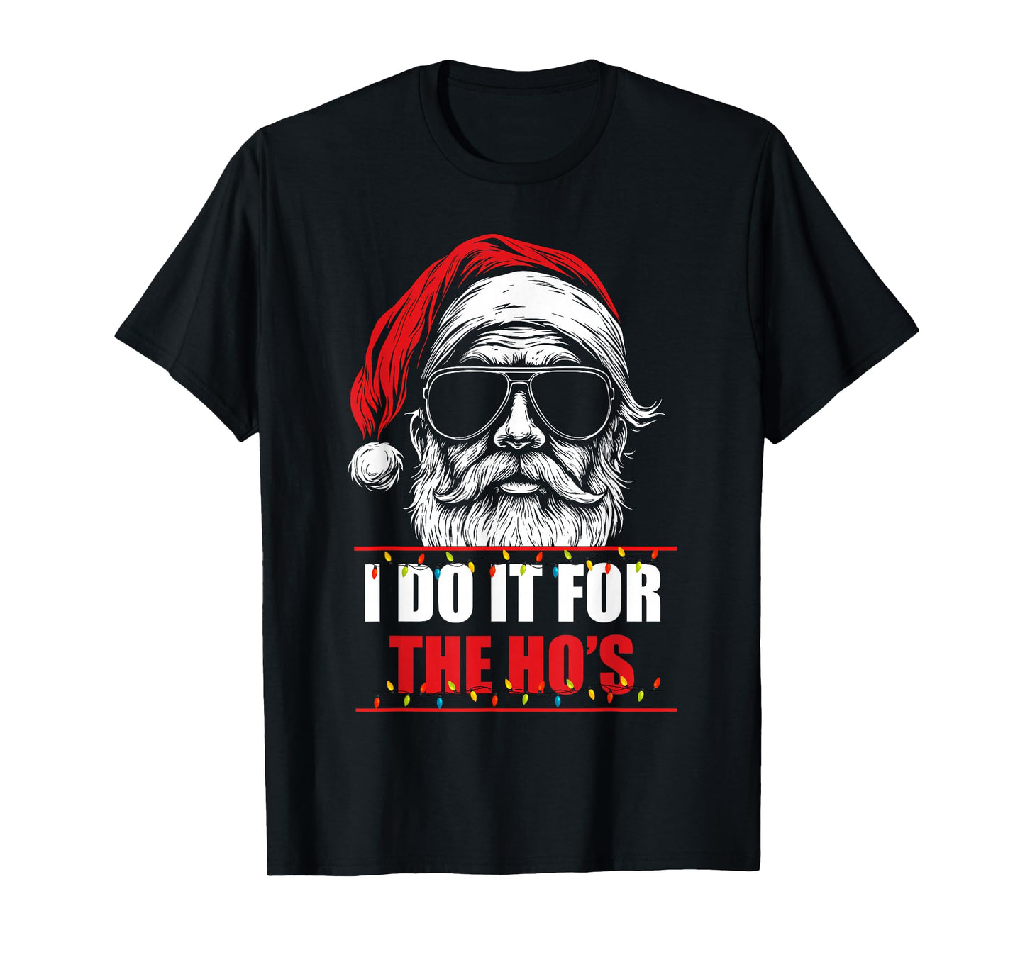 Funny Christmas Santa Claus I Do It for The Hos Cute Xmas T-Shirt