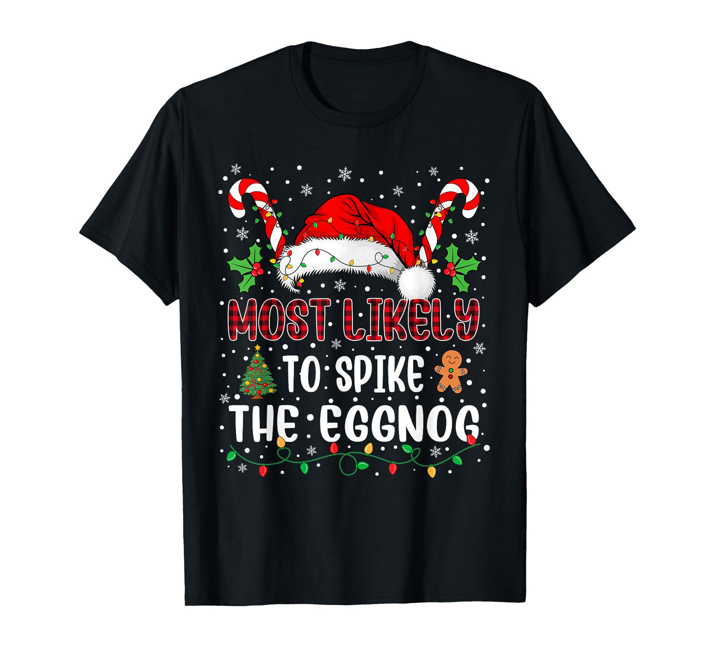 Most Likely to Spike The Eggnog Family Christmas Matching T-Shirt