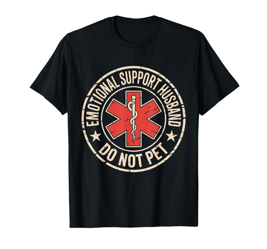 Emotional Support Husband Do Not Pet Funny Husband Men T-Shirt