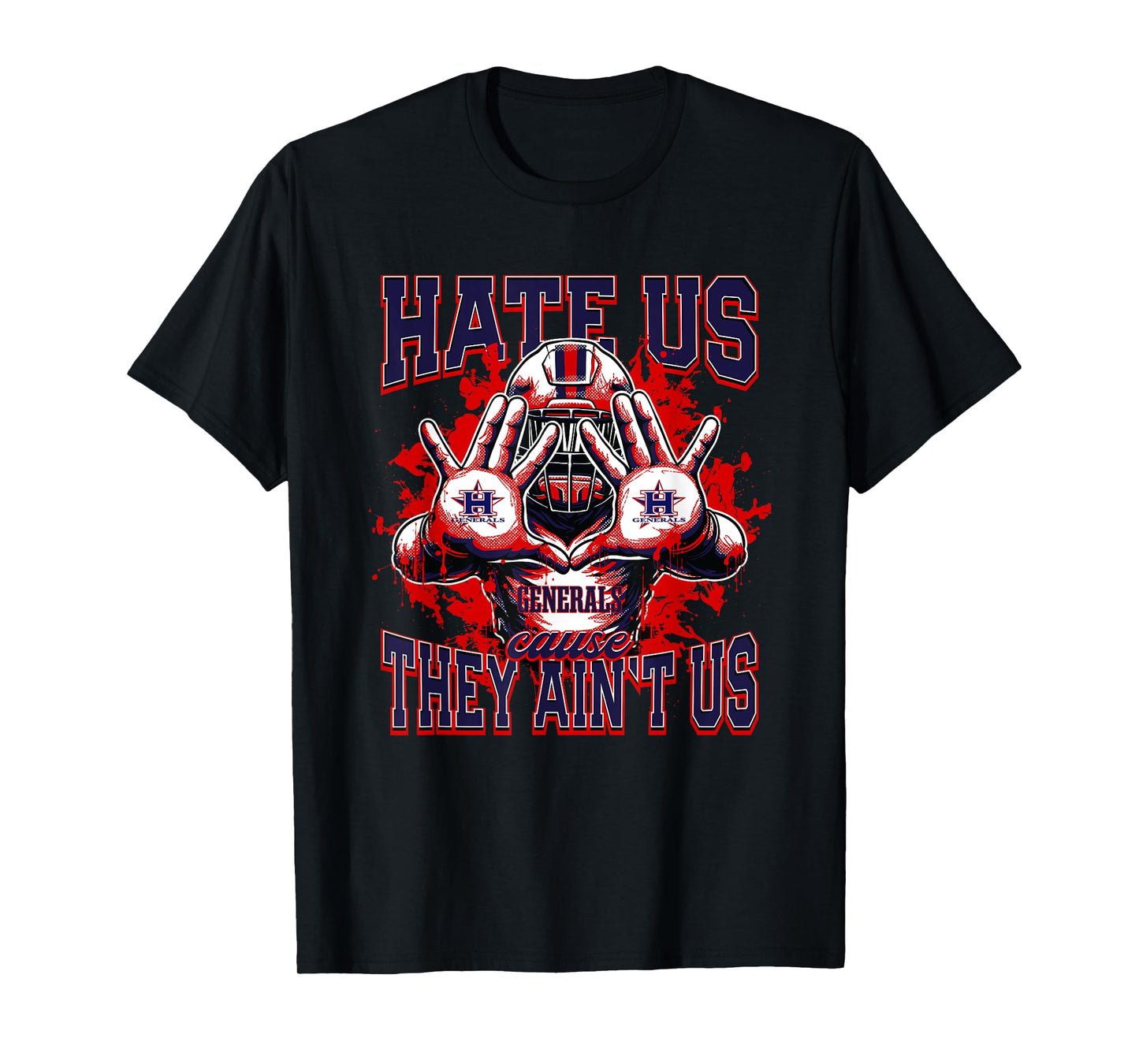 Heritage Generals Logo Hate Us Cause They Ain't HS T-Shirt