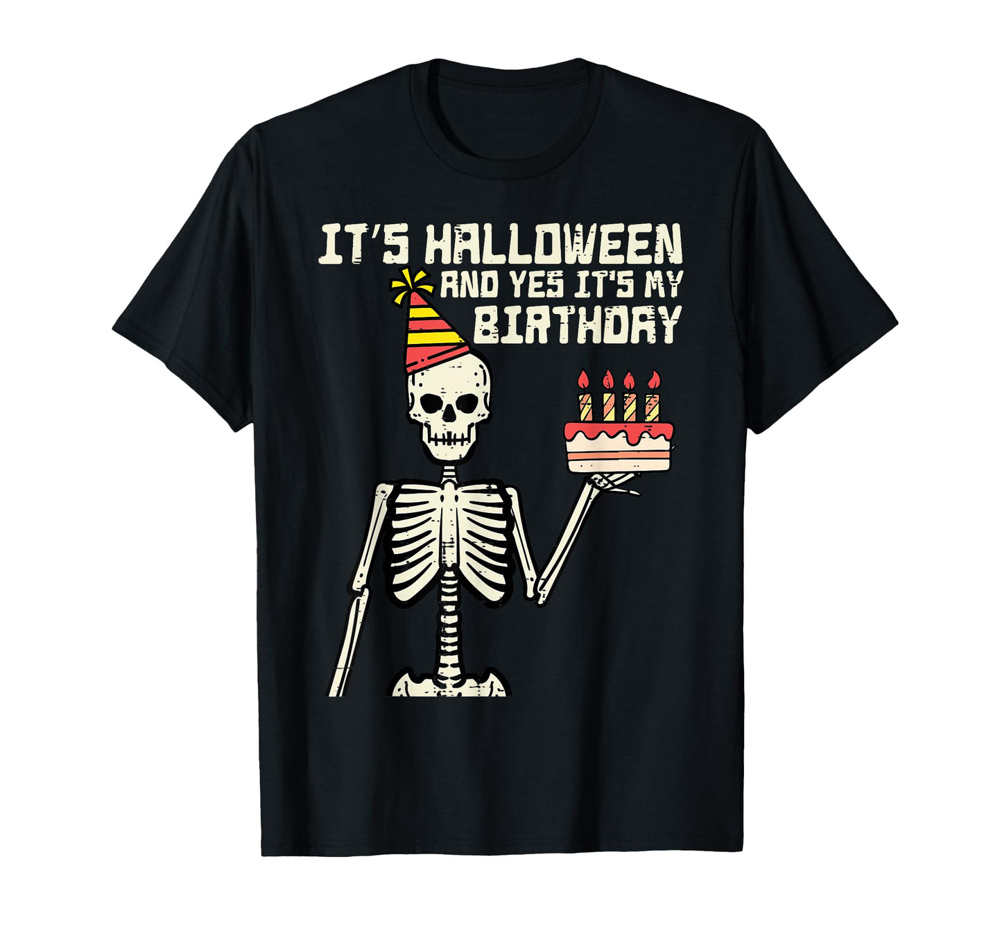 Its Halloween Yes My Birthday Skeleton Costume Men Women Kid T-Shirt