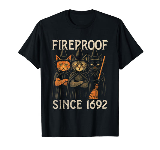 Fireproof Since 1692 T-Shirt