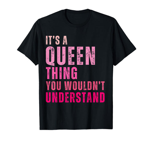 It's A Queen Thing You Wouldn't Understand Vintage T-Shirt