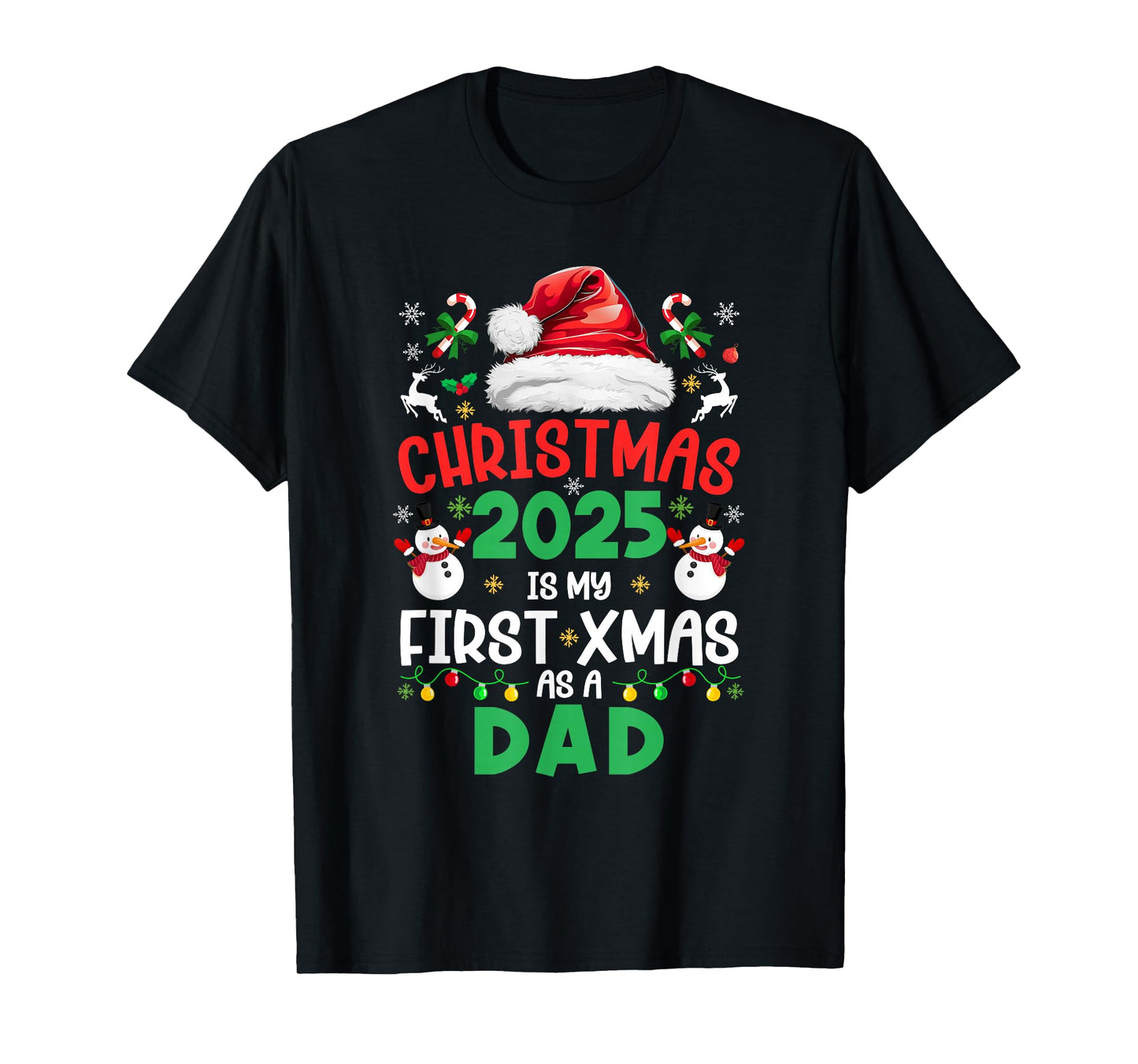 Funny Christmas 2025 is My First Xmas As A Dad Family T-Shirt