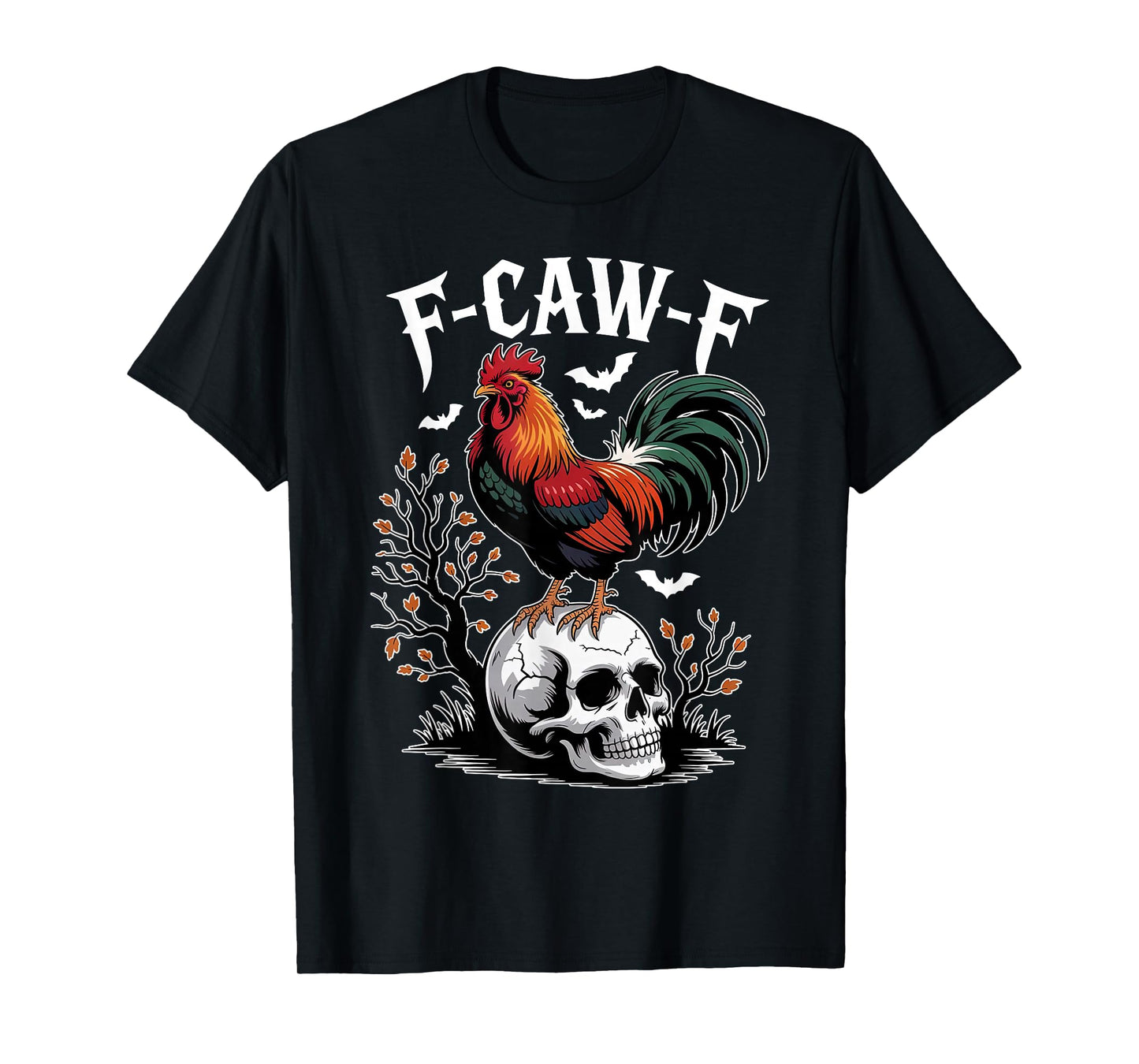 F-CAW-F Funny Rooster Chicken Halloween Skull Farm Animal T-Shirt