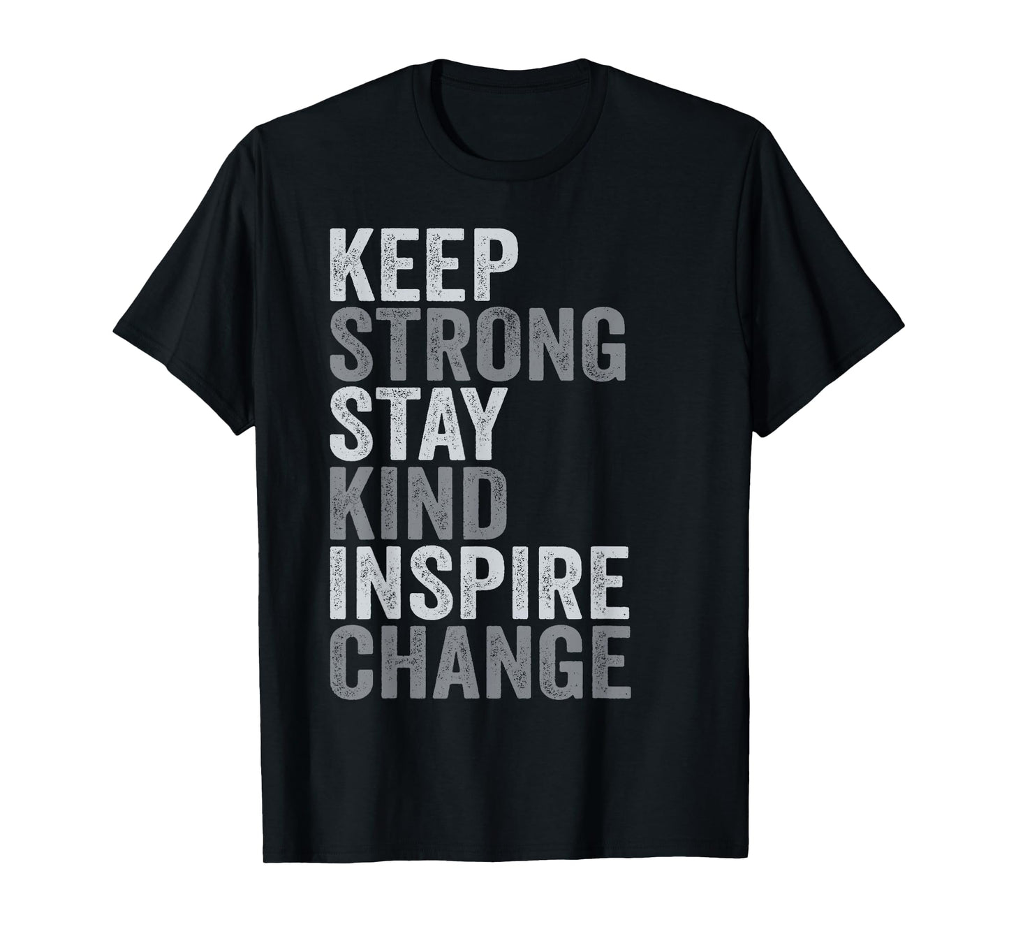 Positive Message Keep Strong Stay Kind Vintage Motivational T-Shirt