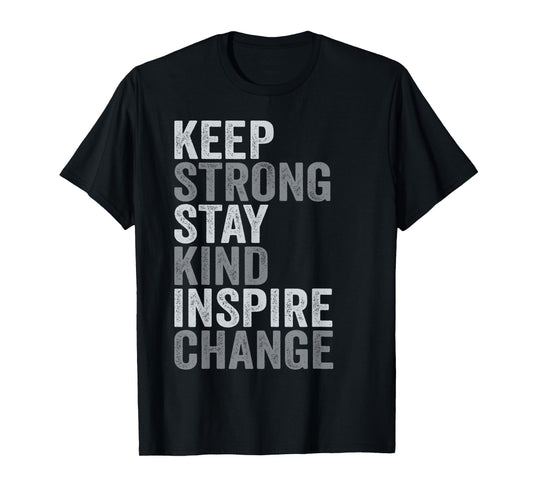 Positive Message Keep Strong Stay Kind Vintage Motivational T-Shirt