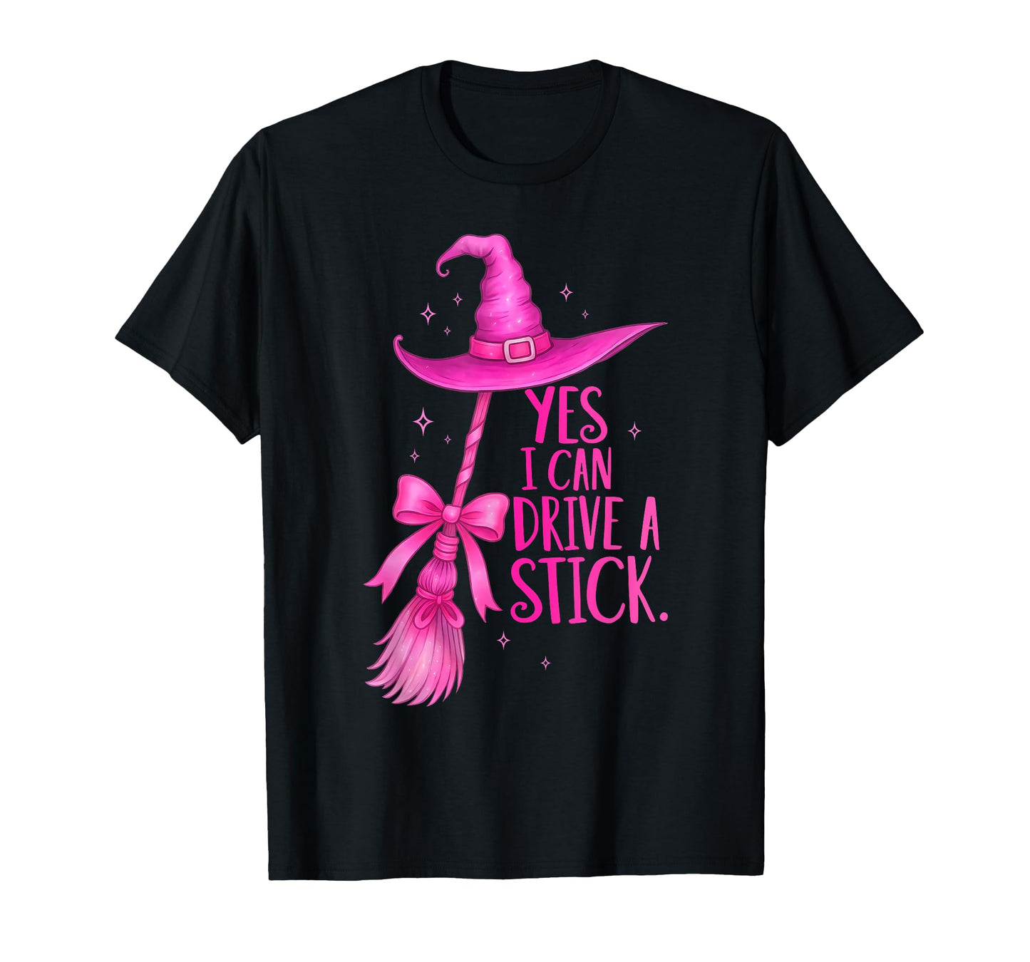 Yes I Can Drive A Stick Funny Halloween Witch Spooky Girls T-Shirt