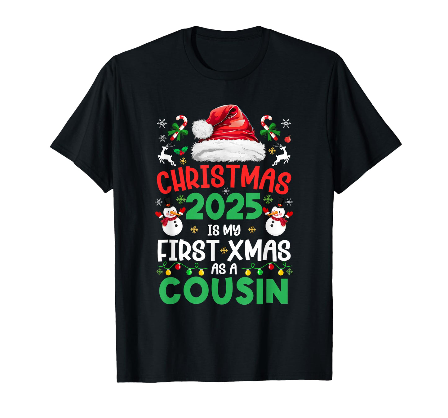 Funny Christmas 2025 is My First Xmas As A Cousin Family T-Shirt