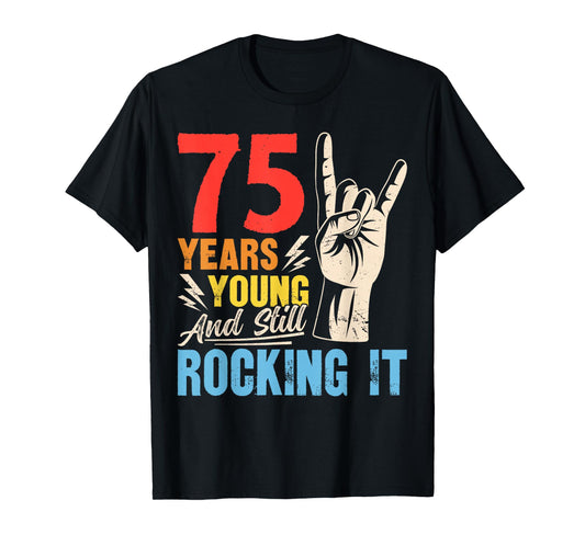 75 Years Young and Still Rocking It Vintage 75th Birthday T-Shirt