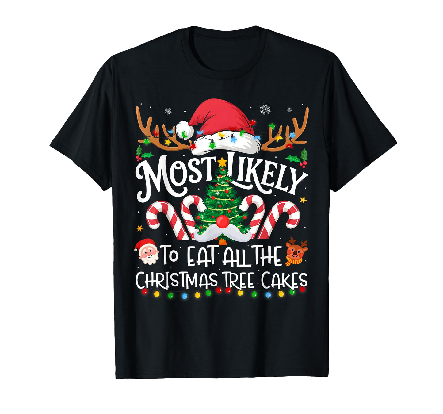 Most Likely to Eat All The Christmas Tree Cakes Family Xmas T-Shirt