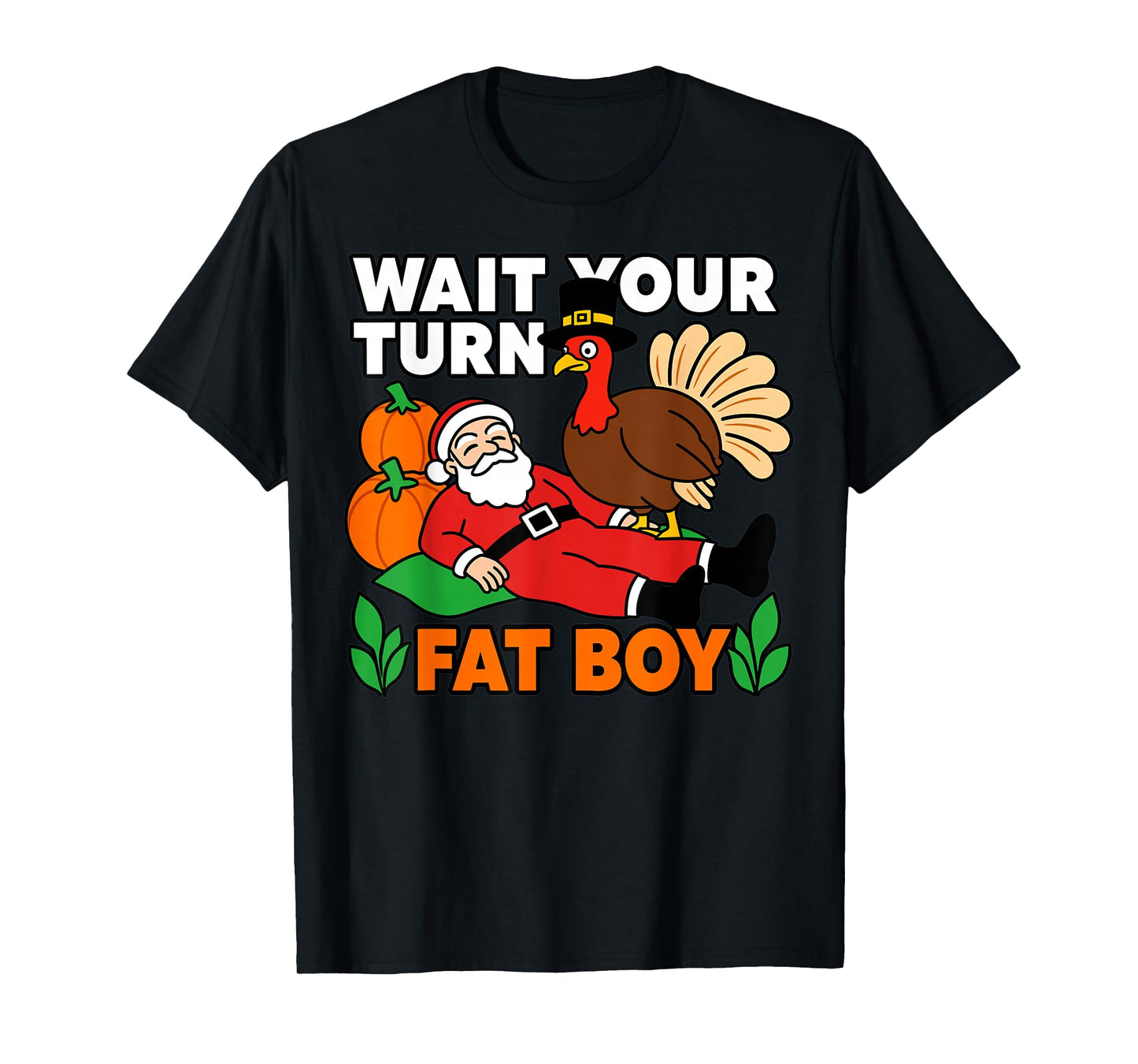 Thanksgiving Turkey Funny Santa Wait Your Turn Humor T-Shirt