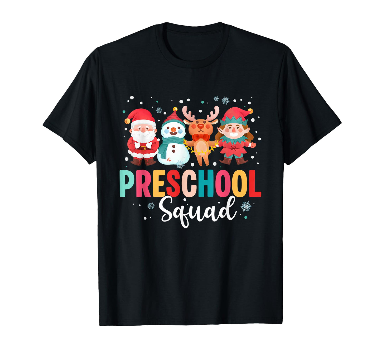 Preschool Squad Christmas Teacher Santa Reindeer Snowman T-Shirt