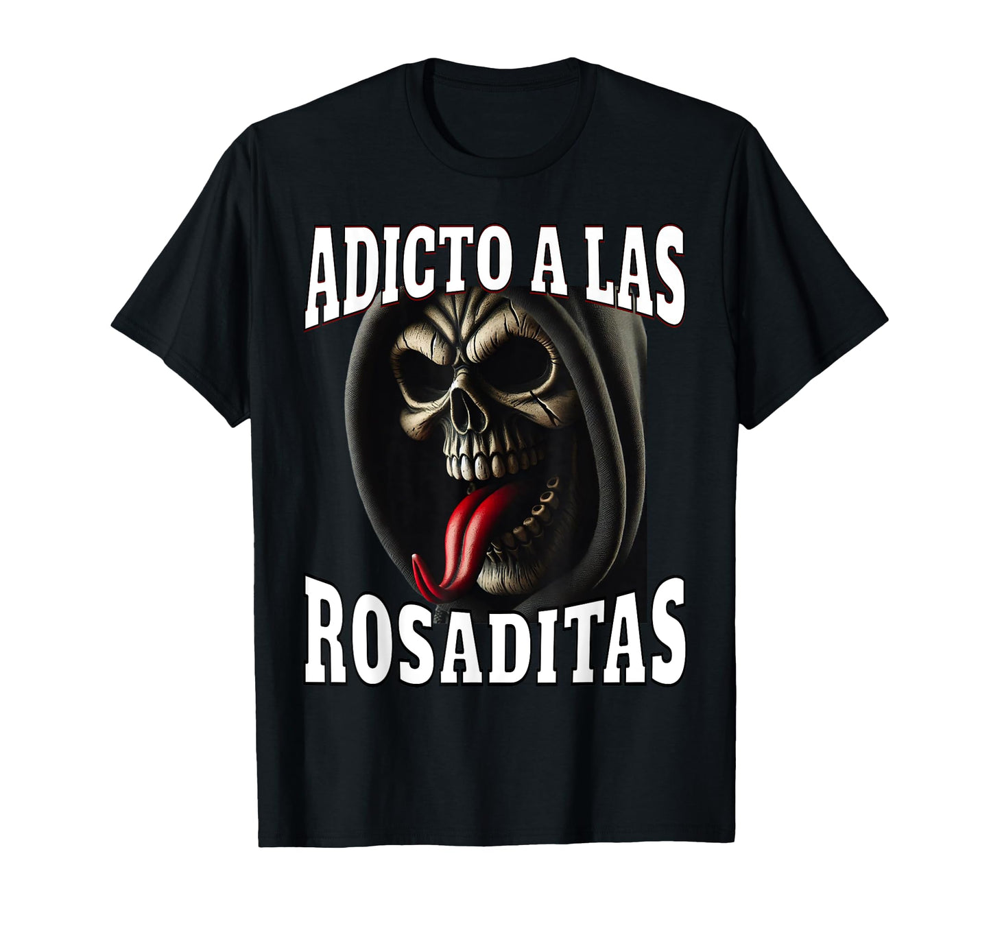 Adicto a las rosaditas T-Shirt