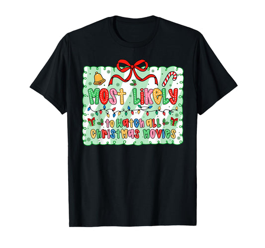 Most Likely to Watch All The Christmas Movies Coquette Bow T-Shirt