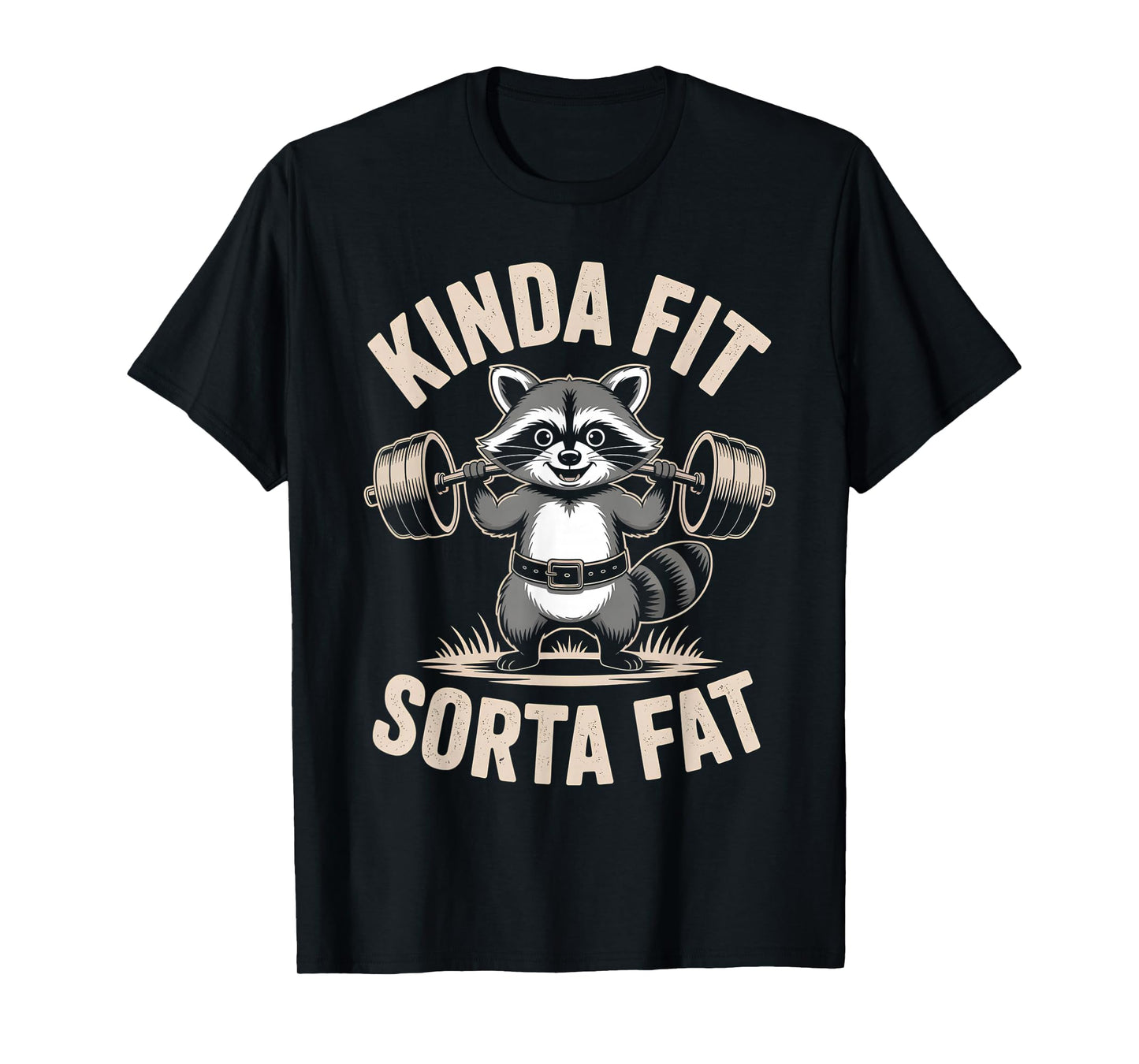 Kinda Fit Sorta Fat Funny Raccoon Weightlifter Workout Gym T-Shirt