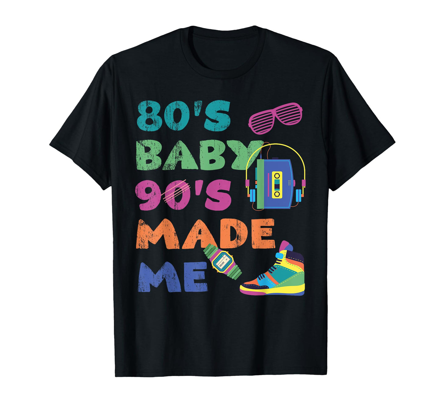 Vintage 1980s 80's Baby 1990s 90's Made Me Retro Nostalgia T-Shirt