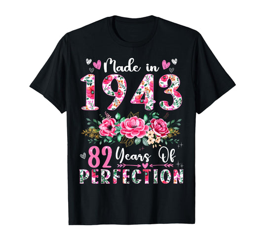 82 Year Old Made In 1943 Floral 82th Birthday Women T-Shirt