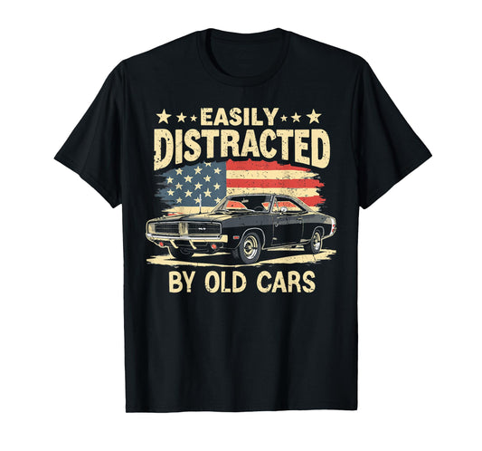 Easily Distracted By Old Cars Classic Car Guy Funny Vintage T-Shirt