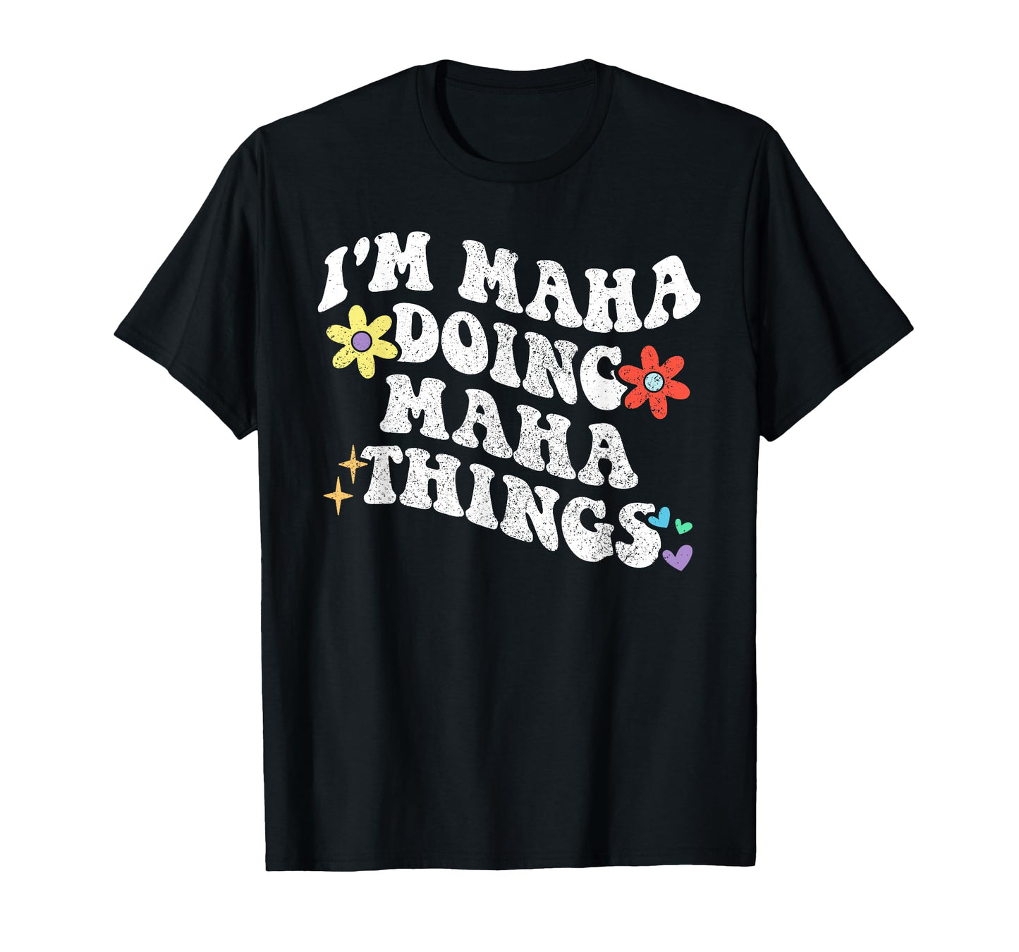 Retro Groovy Im MAHA Doing MAHA Things Funny Mother's Day T-Shirt
