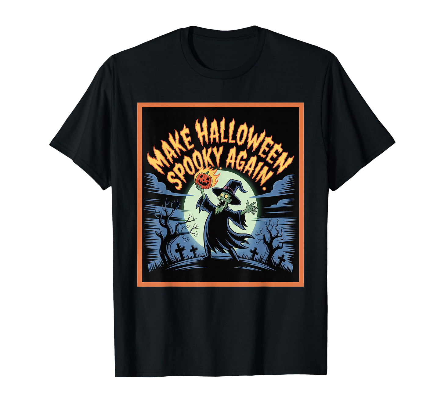 Funny Witch Make Halloween Spooky Again T-Shirt