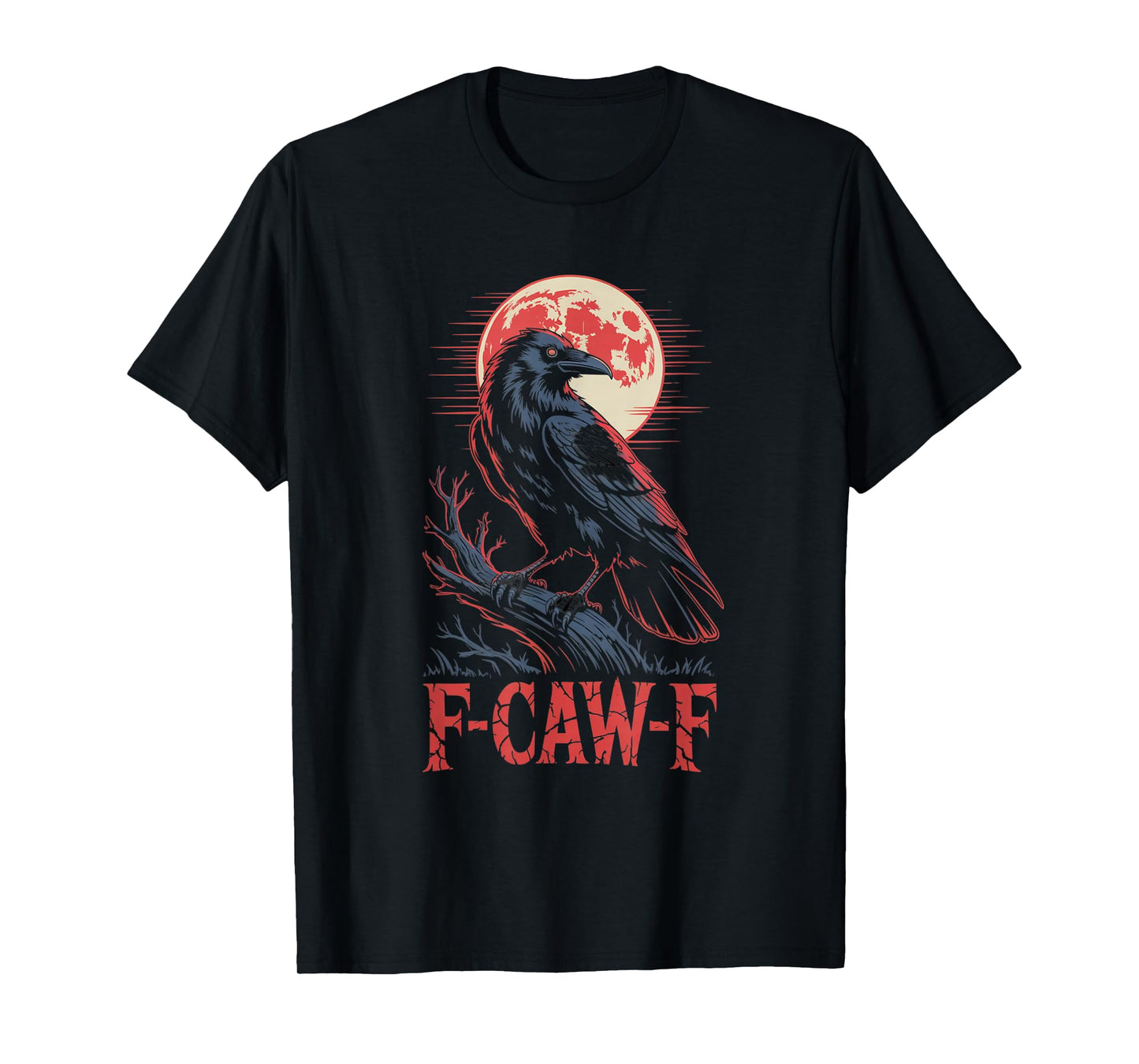F-Caw-F Crow Funny Gothic Moon Black Bird Halloween T-Shirt