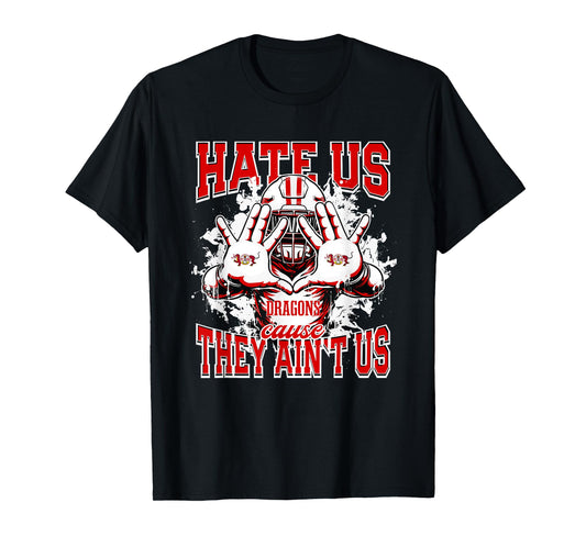 Pekin Community Dragons Logo Hate Us Cause They Ain't HS T-Shirt