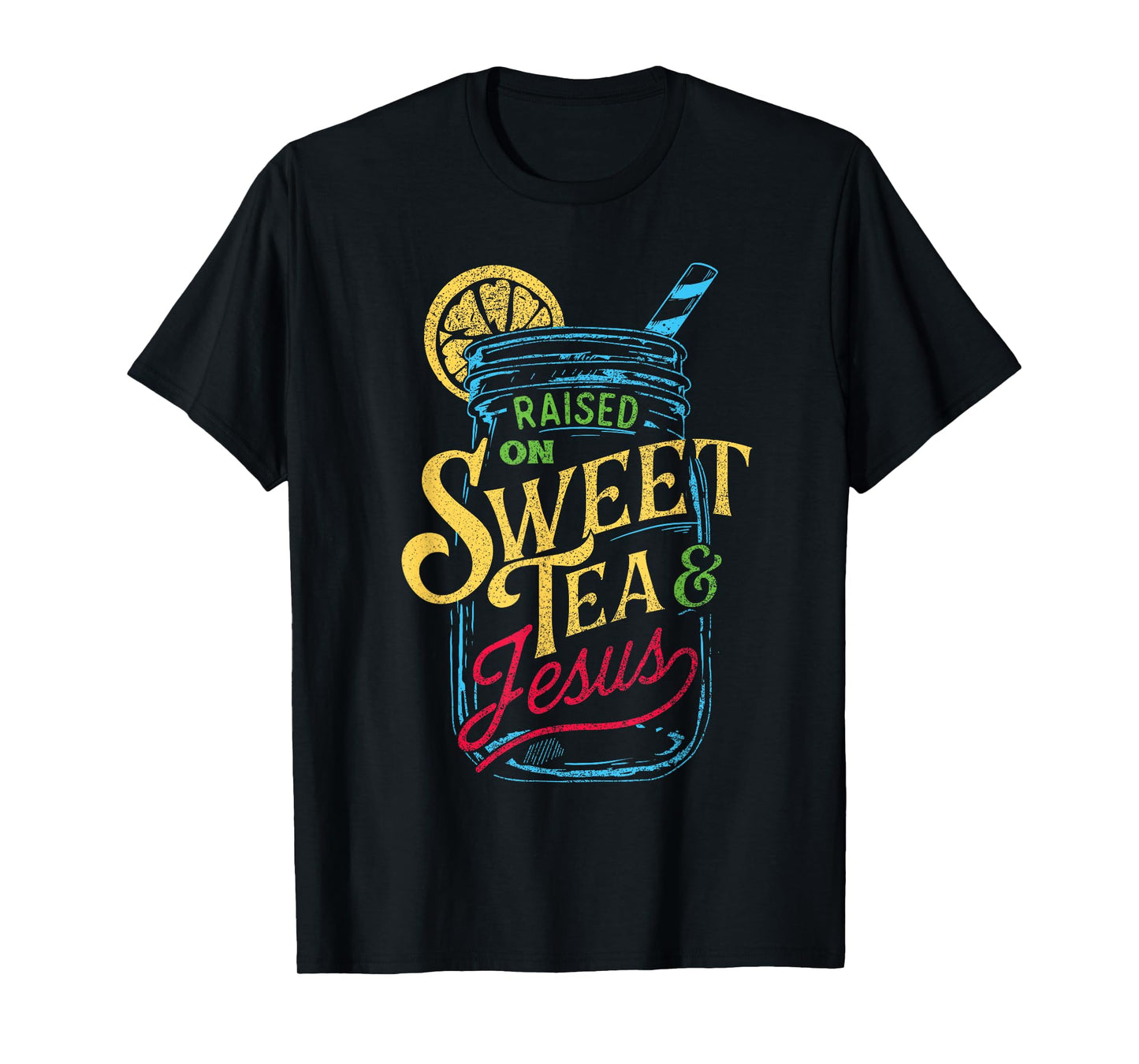Raised On Sweet Tea & Jesus - Southern Pride Iced Tea T-Shirt