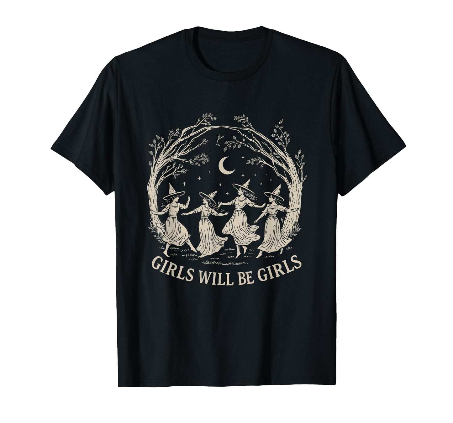 Girl Will Be Girls Witch Halloween Feminist Witchy Womens T-Shirt