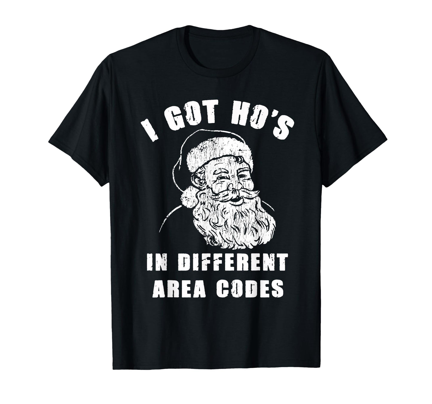 I Got Hos in Different Area Codes Santa T-Shirt