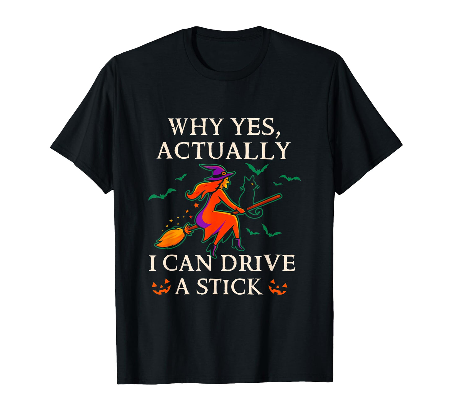 Why yes I can Drive a Stick Funny Halloween T-Shirt