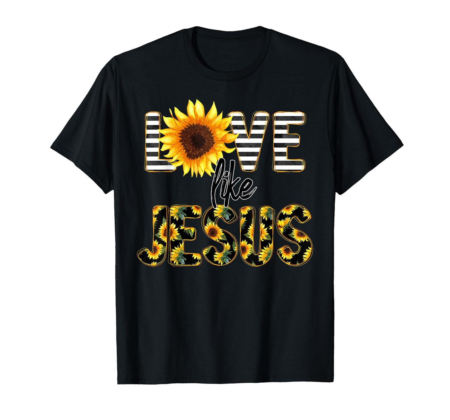 Sunflower Love Like Jesus T-Shirt