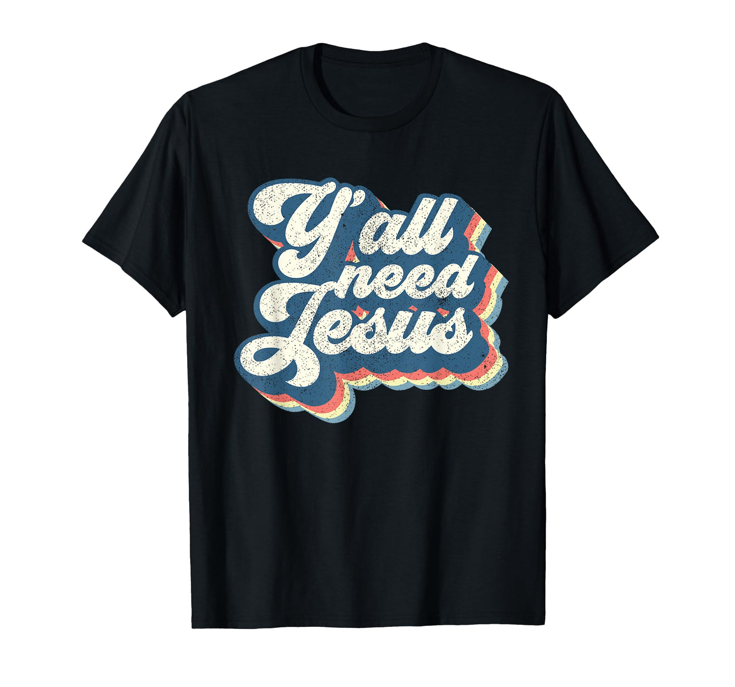 Yall Need Jesus Christian Retro 70s Christ Bible Women Gift T-Shirt