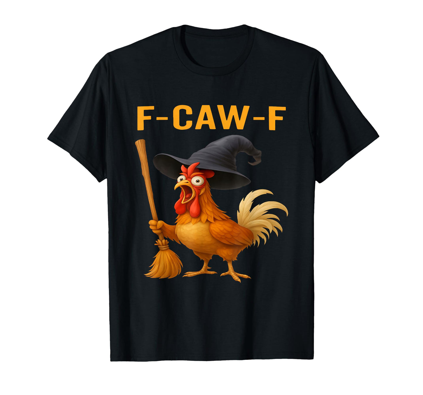 F-Caw-F Funny Chicken Humor Rooster Drive A Stick Halloween T-Shirt