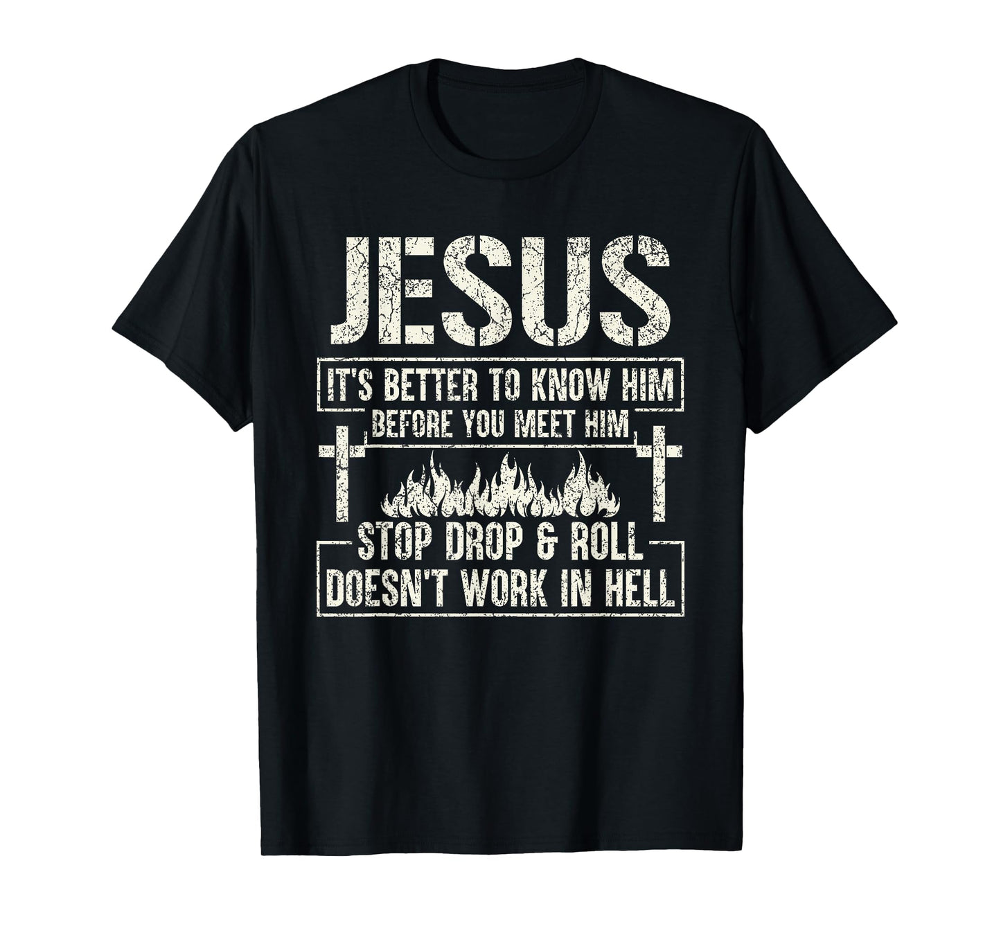Jesus It's Better To Know Him Before You Meet Him T-Shirt