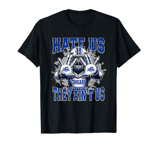 Capital Cougars Logo Hate Us Cause They Ain't HS T-Shirt