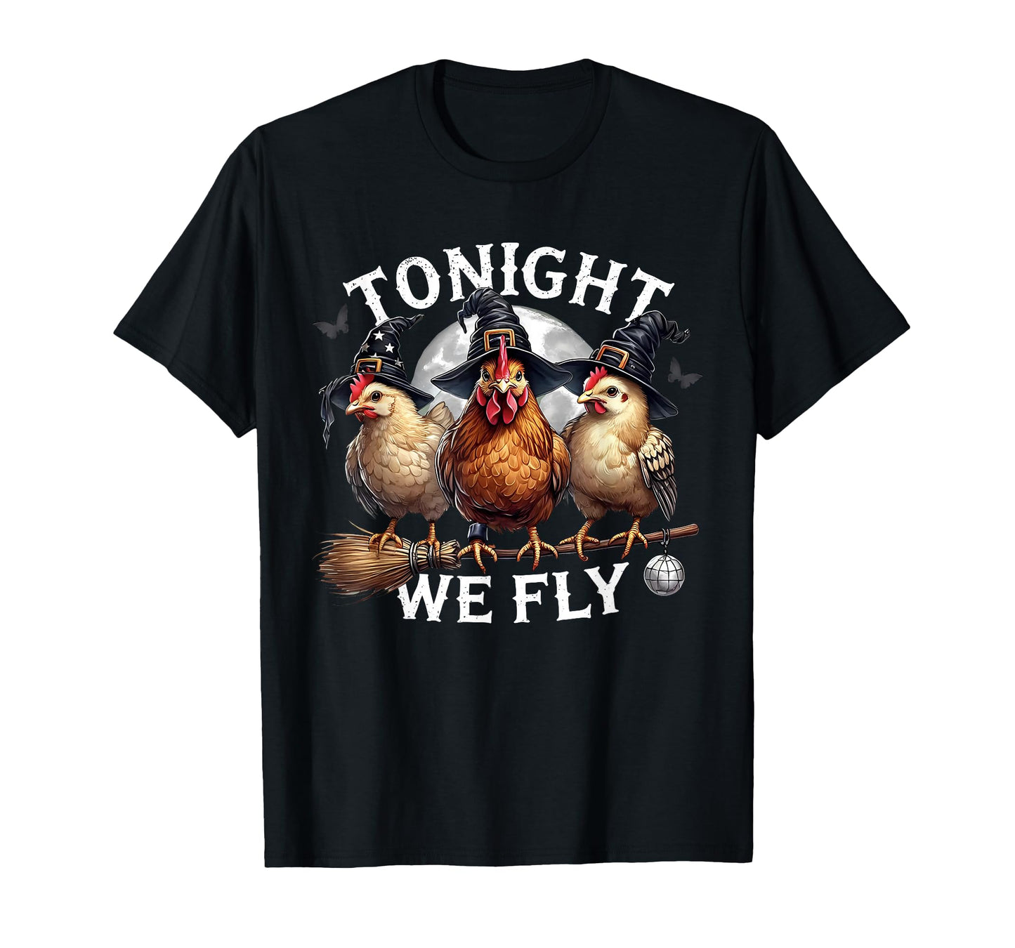 Witchy Tonight We Fly Funny Chickens Lovers Moon Halloween T-Shirt