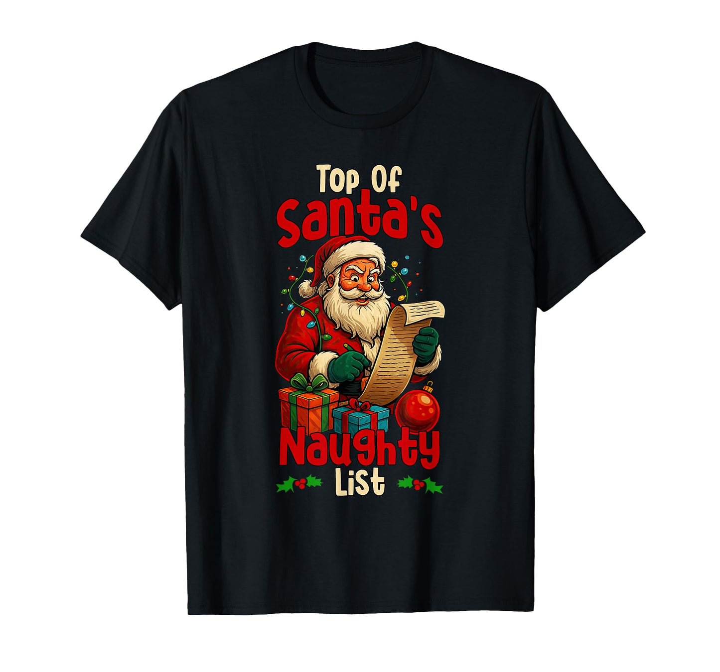Top of Santa’s Naughty List Funny Christmas Humor T-Shirt
