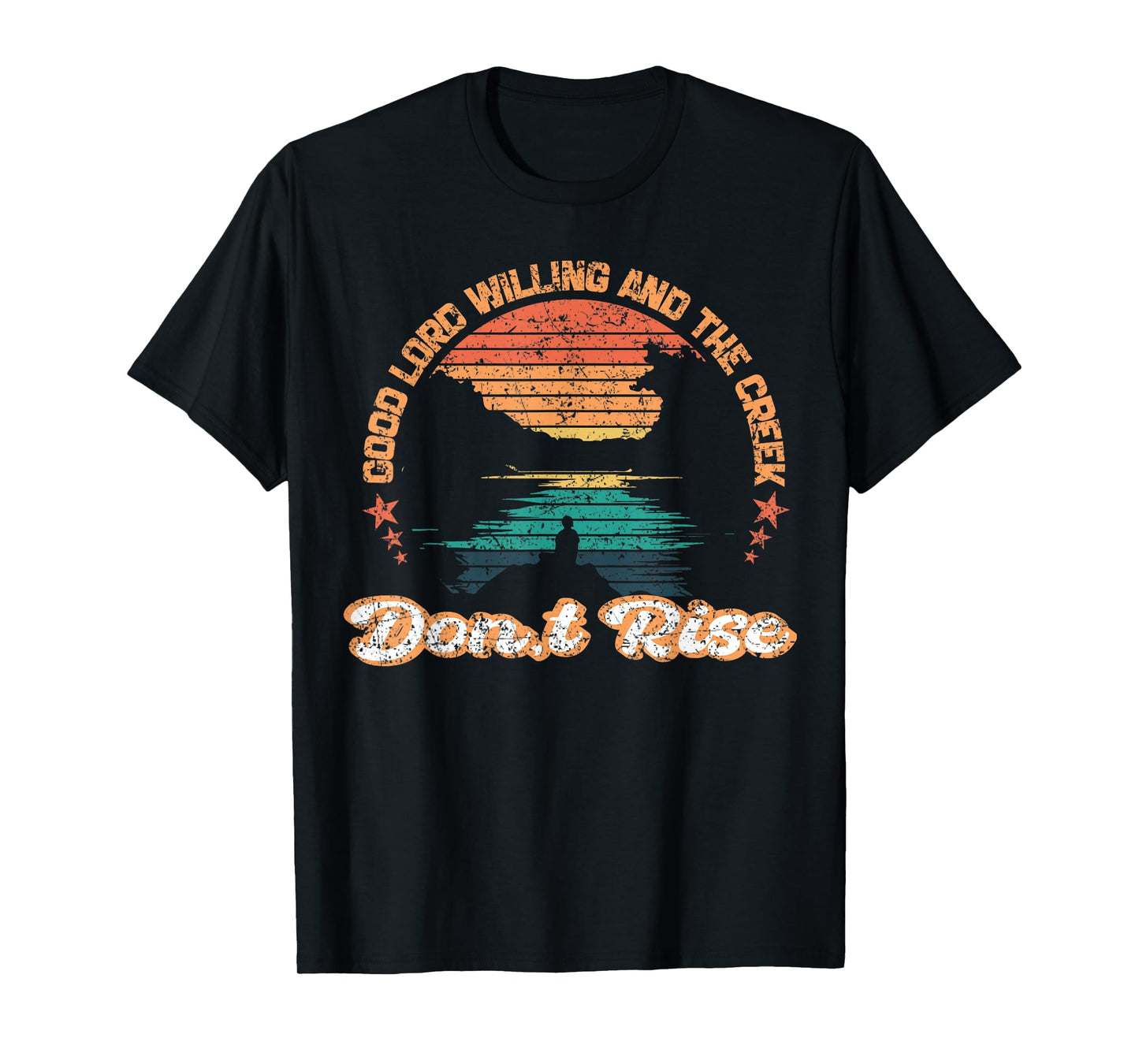 Funny Good Lord Willing and the Creek Don't Rise Unisex-Adults Black Small T-Shirt