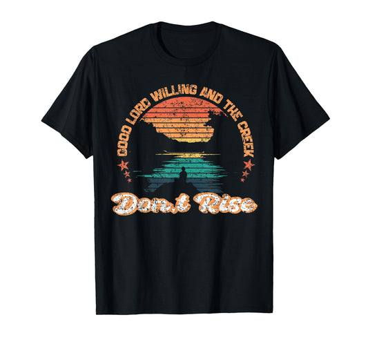 Funny Good Lord Willing and the Creek Don't Rise Unisex-Adults Black Small T-Shirt