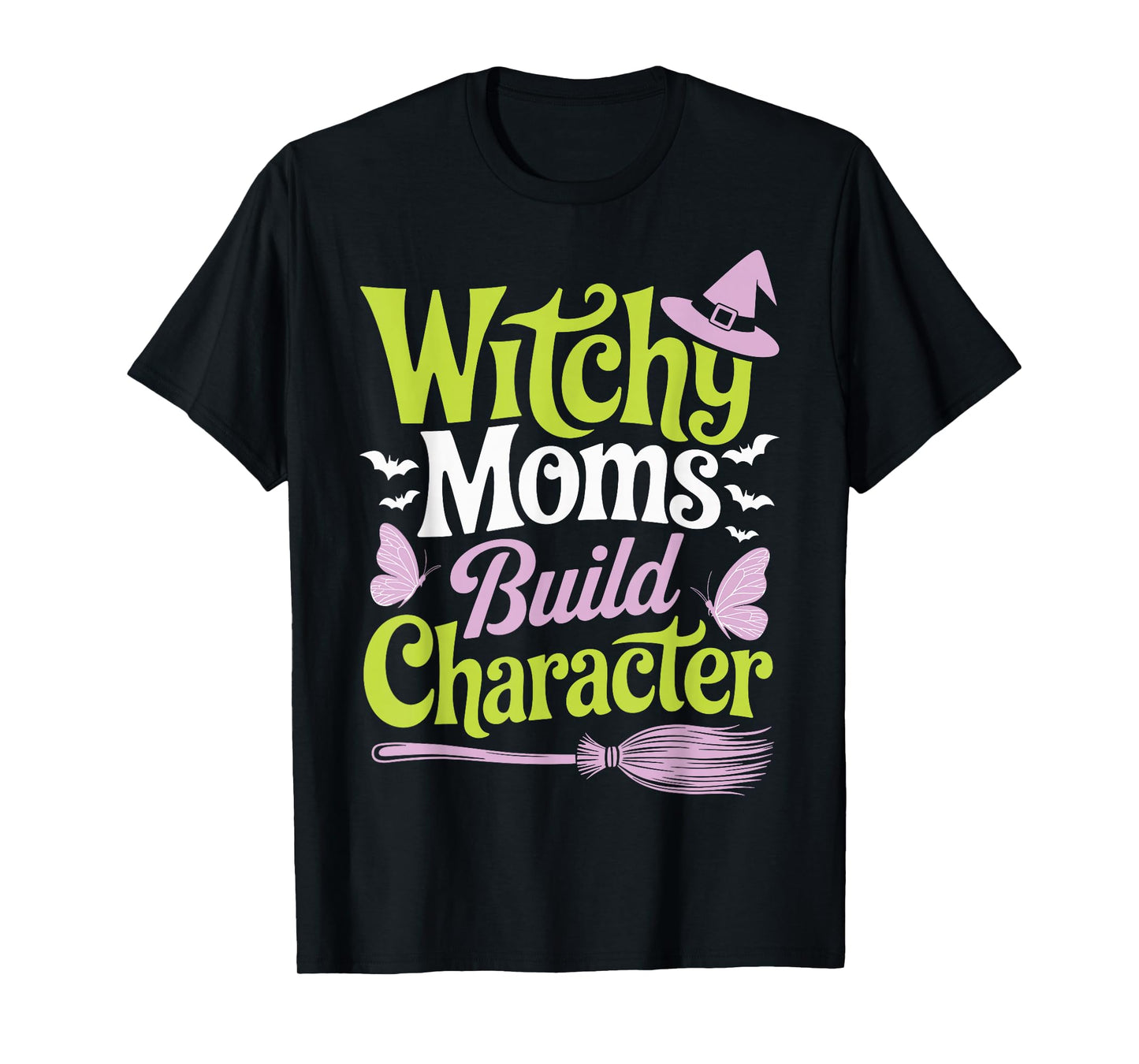 Witchy Moms Build Character T-Shirt