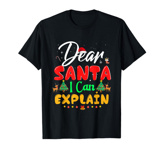Dear Santa I Can Explain Funny Ugly Christmas Mamily Maching T-Shirt