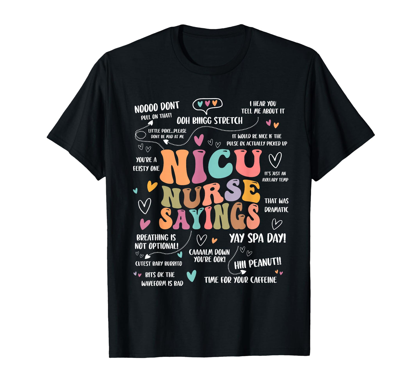 NICU Nurse Sayings Nursing Student Nicu RN T-Shirt