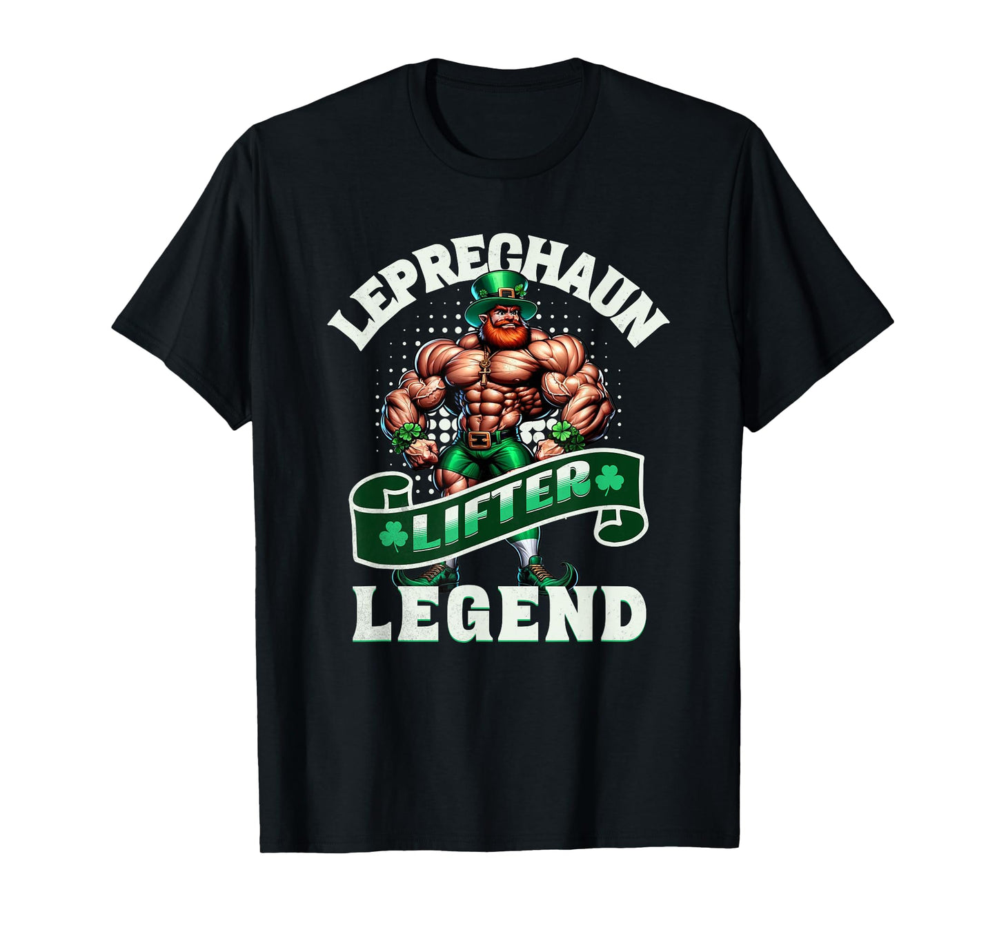 Leprechaun Lifter Legend Muscle Funny Irish Workout Gym T-Shirt