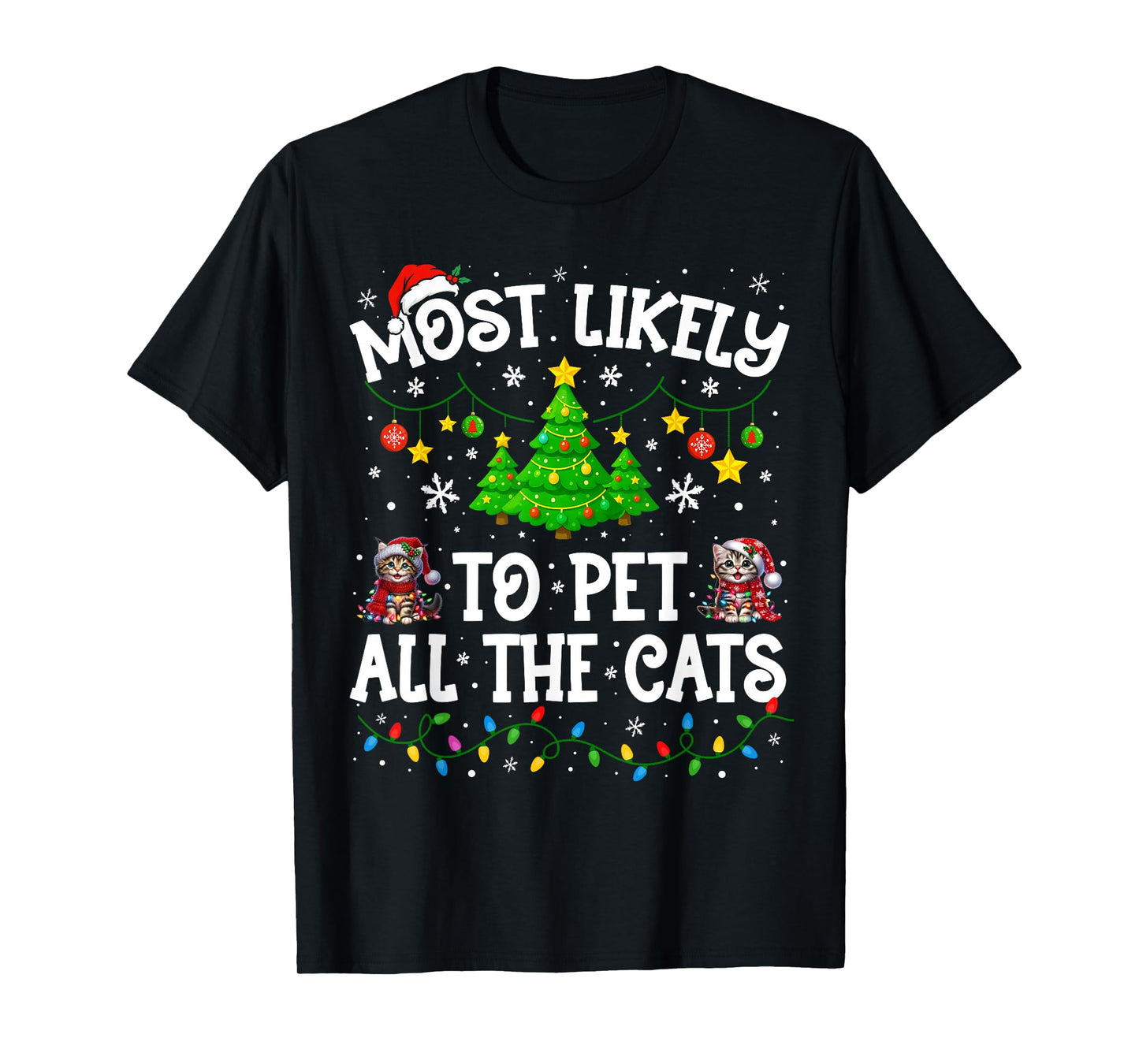 Most Likely to Pet All The Cats Christmas Cat Lovers Dad Mom T-Shirt