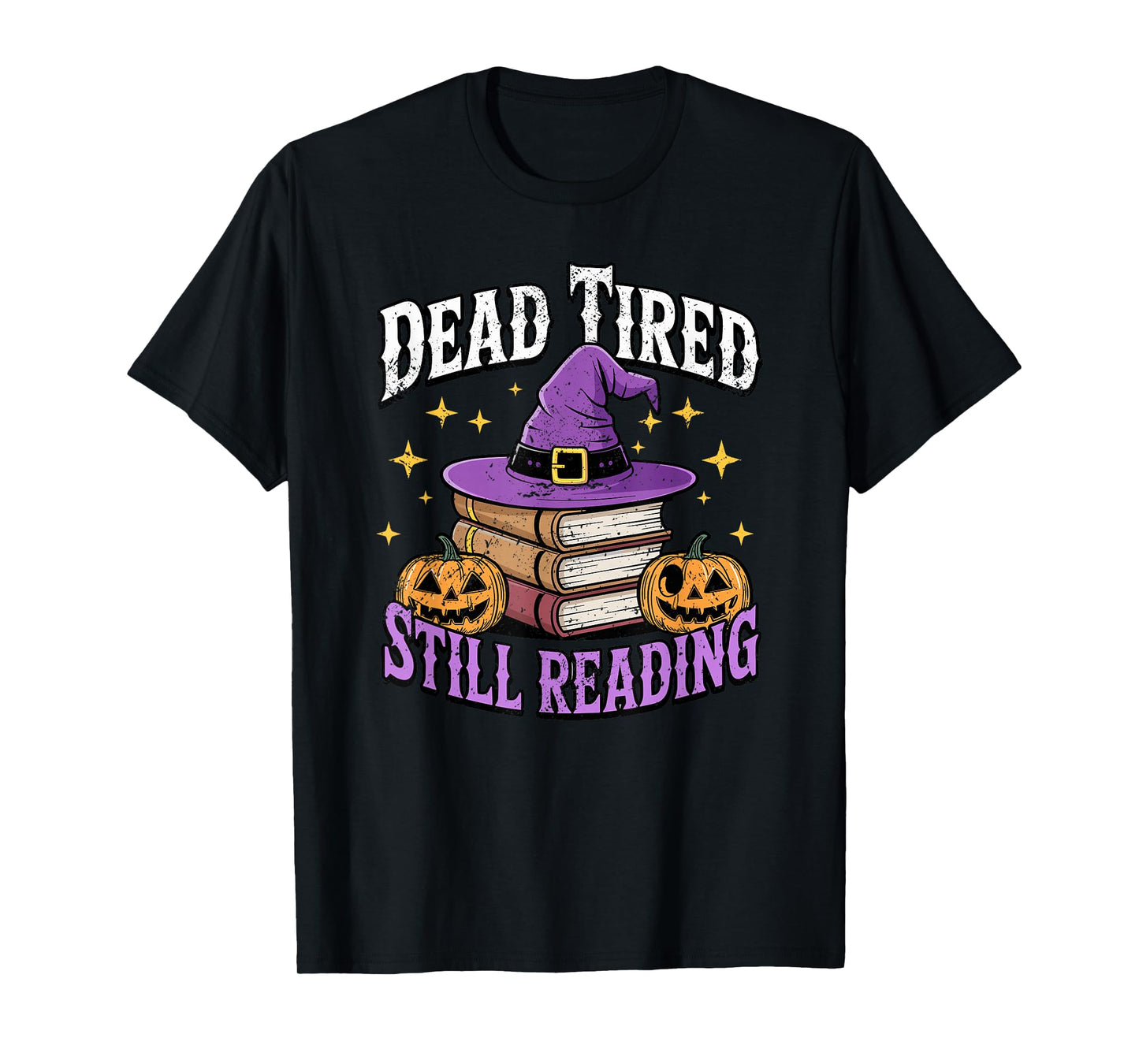 Dead Tired Still Reading Witch Hat Books Pumpkins T-Shirt
